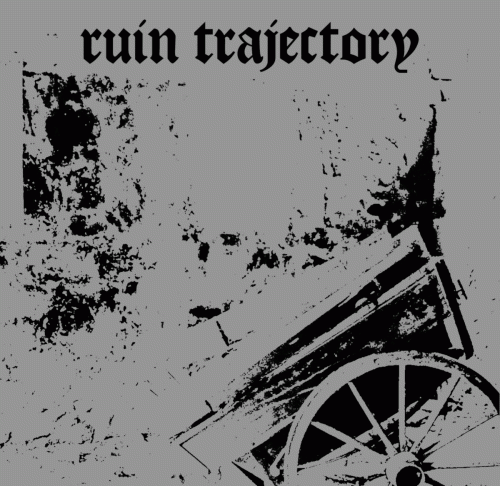 Ruin Trajectory : Ruin Trajectory
